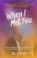 When I Met You 1091651167 Book Cover