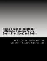 China's Expanding Global Influence: Foreign Policy Goals, Practices, and Tools 147748955X Book Cover