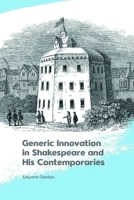 Generic Innovation in Shakespeare and His Contemporaries 1474496741 Book Cover