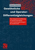 Gewöhnliche Und Operator-Differentialgleichungen: Eine Integrierte Einführung in Randwertprobleme Und Evolutionsgleichungen Für Studierende 3528032138 Book Cover