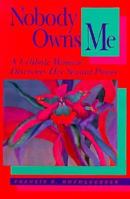 Nobody Owns Me: A Celibate Woman Discovers Her Sexual Power 1880913135 Book Cover