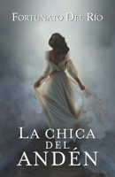 La chica del andén (Spanish Edition) 163765605X Book Cover