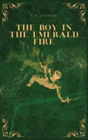Boy in the Emerald Fire 1967257000 Book Cover