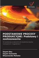 Podstawowe Procesy Produkcyjne: Podstawy i zastosowania 6209692885 Book Cover