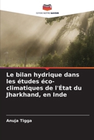 Le bilan hydrique dans les études éco-climatiques de l'État du Jharkhand, en Inde (French Edition) 6209874754 Book Cover