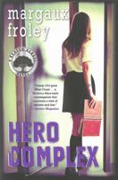 Hero Complex: A Keaton School Novel: A Keaton School Novel 1616953209 Book Cover
