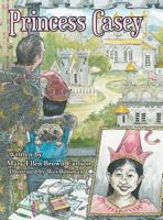 Princess Casey 1480837342 Book Cover