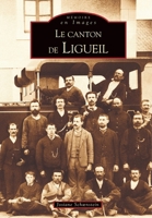 Ligueil (Canton de) 2849102210 Book Cover
