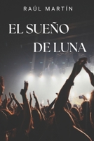 El sueño de Luna (Spanish Edition) B0FHJXQ6PQ Book Cover