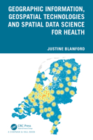 Geographic Information, Geospatial Technologies and Spatial Data Science for Health 1032563567 Book Cover