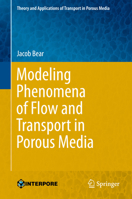Modeling Phenomena of Flow and Transport in Porous Media 3319728253 Book Cover