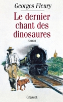 La dernier chant des dinosaures: Roman (Littérature) 2246505410 Book Cover
