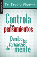 Controla Tus Pensamientos: Derriba Las Fortalezas de Tu Mente 078991560X Book Cover