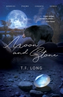 Moon and Stone: Stories, Poems, Chants, Songs B0GX6M1254 Book Cover