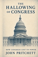 The Hallowing of Congress B0HB22XFXV Book Cover