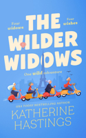 The Wilder Widows: A Hilarious and Heartwarming Laugh-Out-Loud Women's Fiction Book About Four Widows, Four Wishes, and One Wild Adventure 1036715906 Book Cover