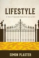 Lifestyle: A Tale of Upscale Suburbia and a Girl 0615723314 Book Cover