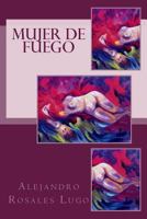 Mujer de Fuego 1539483126 Book Cover