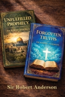 Unfulfilled Prophecy And Forgotten Truths: Two Books 1088197108 Book Cover