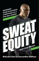 Sweat Equity: Beginners Guide to Buildng a Profitable 24/7 Gym on a Budget 192352397X Book Cover