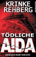 T?dliche Aida: Kreuzfahrtkrimi 3754308106 Book Cover