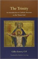 The Trinity: An Introduction to Catholic Doctrine on the Triune God 0813218640 Book Cover