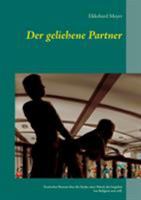 Der geliehene Partner: Erotischer Roman über die Suche einer Moral, die losgelöst von Religion sein will. 3744838277 Book Cover