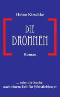 Die Drohnen: ... oder die Suche nach einem Exil für Whistleblower 374127240X Book Cover