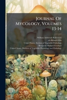 Journal of Mycology, Volumes 13-14 1286499208 Book Cover