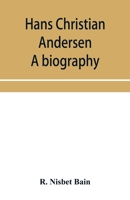 Hans Christian Andersen: A Biography 1016066708 Book Cover
