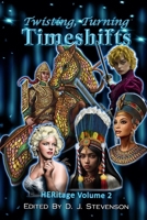 Twisting, Turning Timeshifts (HERitage Anthologies) B0FBMPT4KR Book Cover
