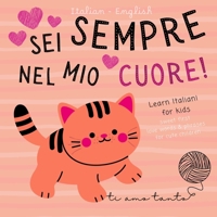 Ti amo Italian English Sweet First Love Words & Phrases for Cute Children, Learn Italian for Kids: Italian Books for Babies More Than just for Valentine's Day B0DRTB1LTB Book Cover