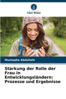 Stärkung der Rolle der Frau in Entwicklungsländern: Prozesse und Ergebnisse (German Edition) 6208290651 Book Cover