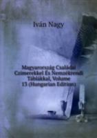 Magyarorszã¡g Csalã¡dai Czimerekkel A s 5875930012 Book Cover