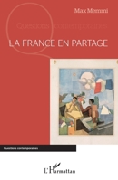 La France en partage (Questions Contemporaines) (French Edition) 2343056005 Book Cover