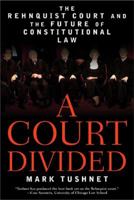 A Court Divided: The Rehnquist Court and the Future of Constitutional Law 0393327574 Book Cover