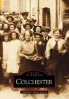 Colchester Voices (Tempus Oral History) 0752411640 Book Cover