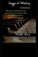 Songs of Whiskey: Smitten 1707994110 Book Cover