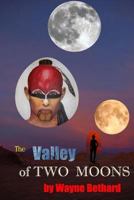 The Valley of Two Moons 1495353974 Book Cover