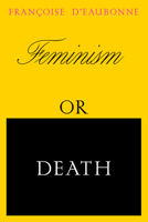 Le Féminisme ou la mort 1839764406 Book Cover
