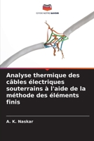 Analyse thermique des câbles électriques souterrains à l'aide de la méthode des éléments finis (French Edition) 6209305458 Book Cover