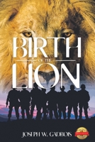 Birth of the Lion 1483630072 Book Cover