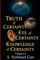 Truth of Certainty! Eye of Certainty! Knowledge of Certainty (2) B0F88MP2JY Book Cover