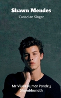 Shawn Mendes B0BPSC7B4J Book Cover