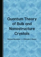 Quantum Theory of Bulk and Nanostructure Crystals 1036402126 Book Cover