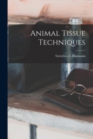 Animal Tissue Techniques 071670692X Book Cover