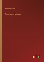 Frauen und Männer (German Edition) 3368557343 Book Cover