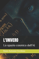 L'UNIVERO: Lo spazio cosmico dell’AI (Italian Edition) B0G6HSVYXX Book Cover