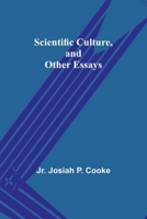 Scientific Culture, and Other Essays 9357918760 Book Cover