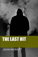 The Last Hit 1724087770 Book Cover